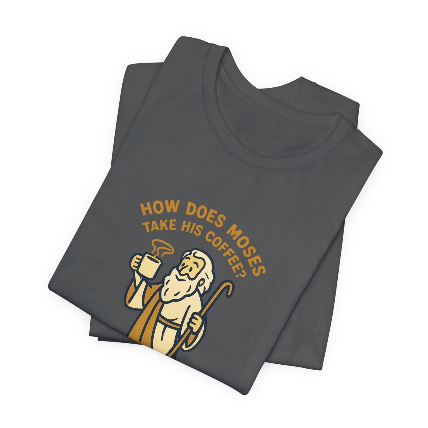 Moses Coffee Tee - "He Brews It" Funny Religious Coffee T-Shirt
