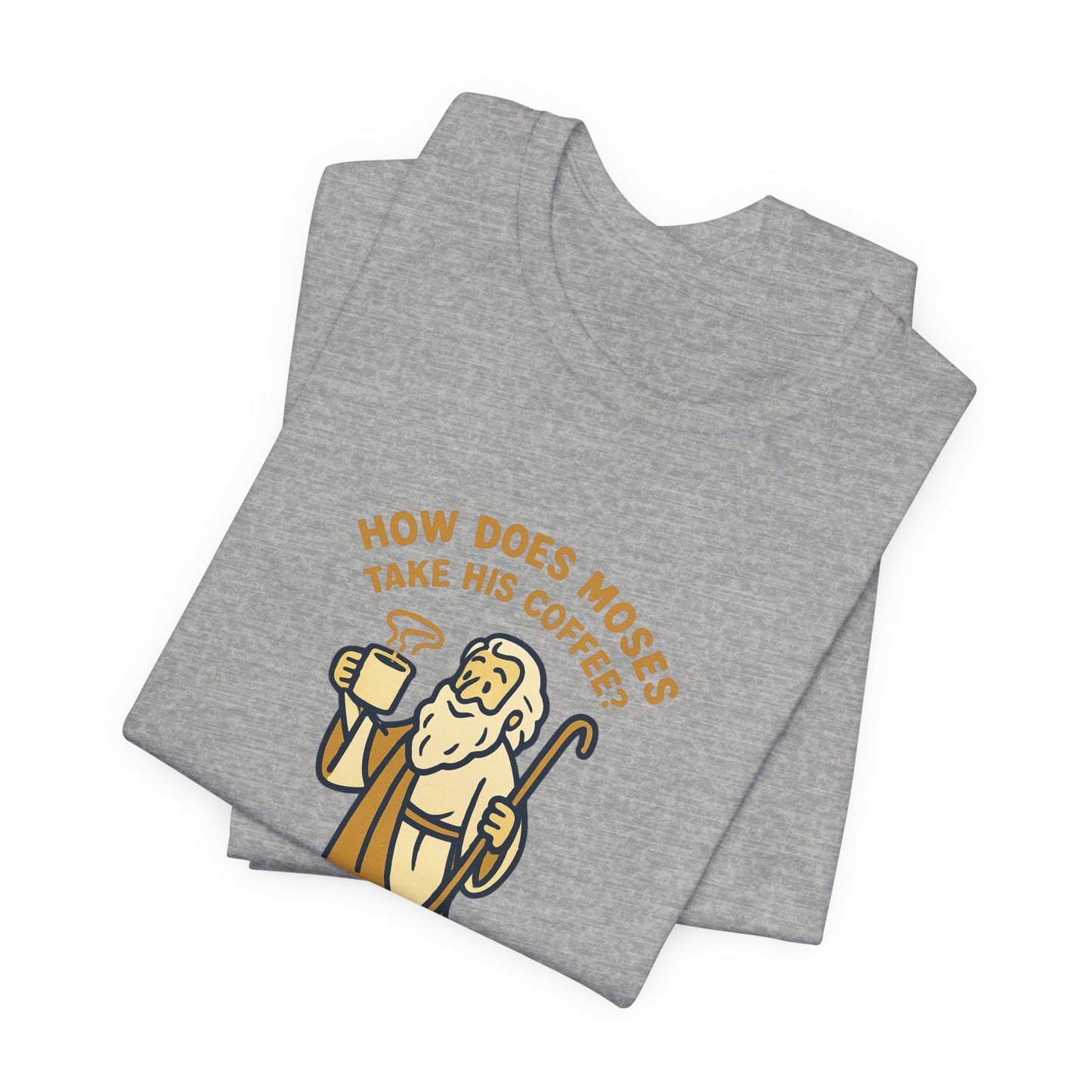 Moses Coffee Tee - "He Brews It" Funny Religious Coffee T-Shirt