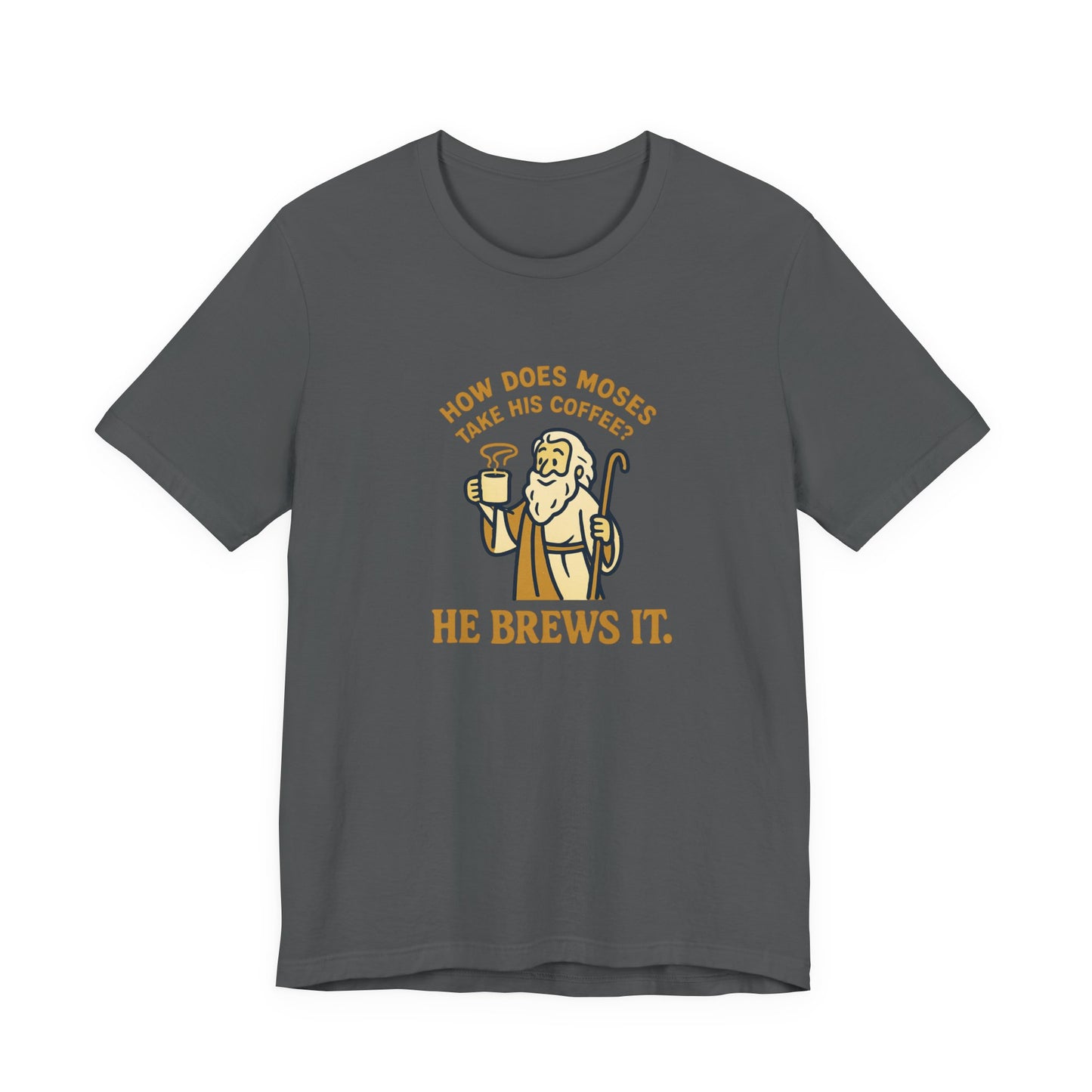 Moses Coffee Tee - "He Brews It" Funny Religious Coffee T-Shirt