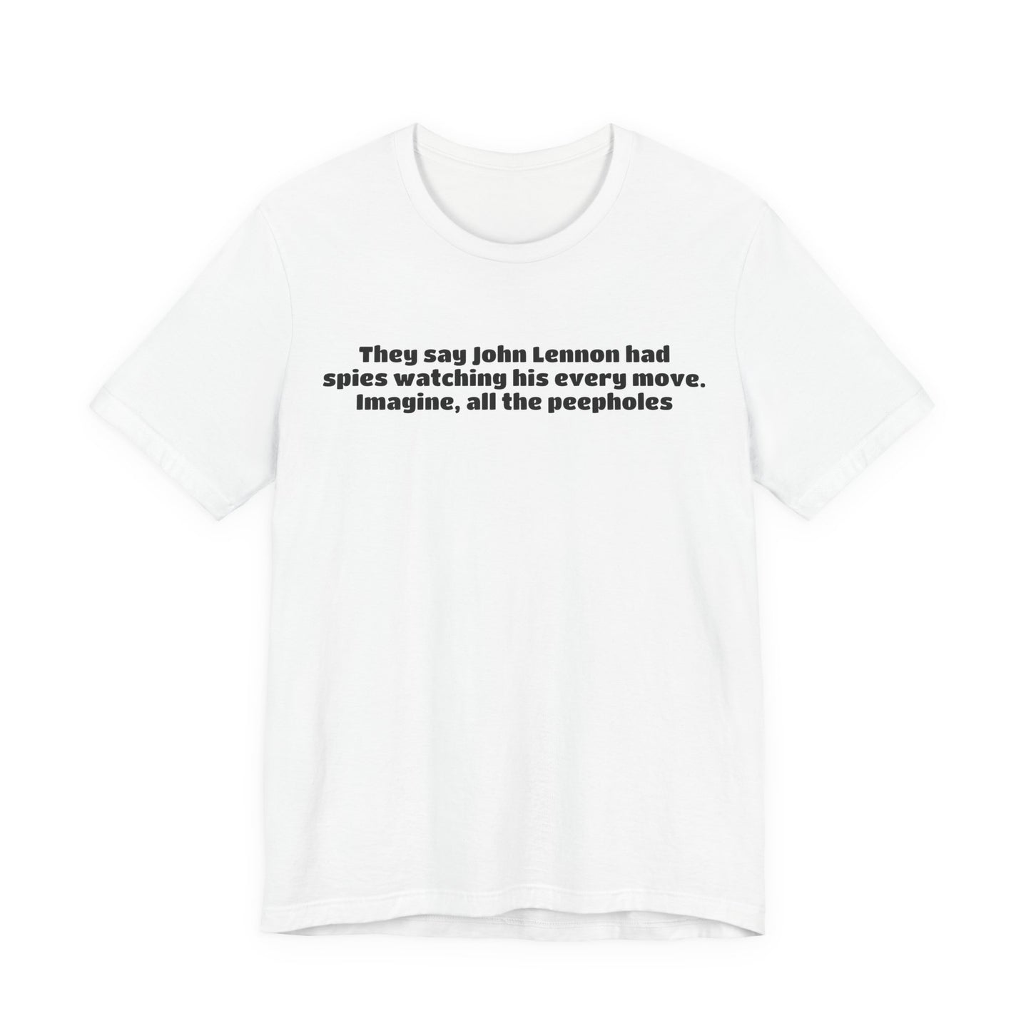 Imagine, all the peepholes