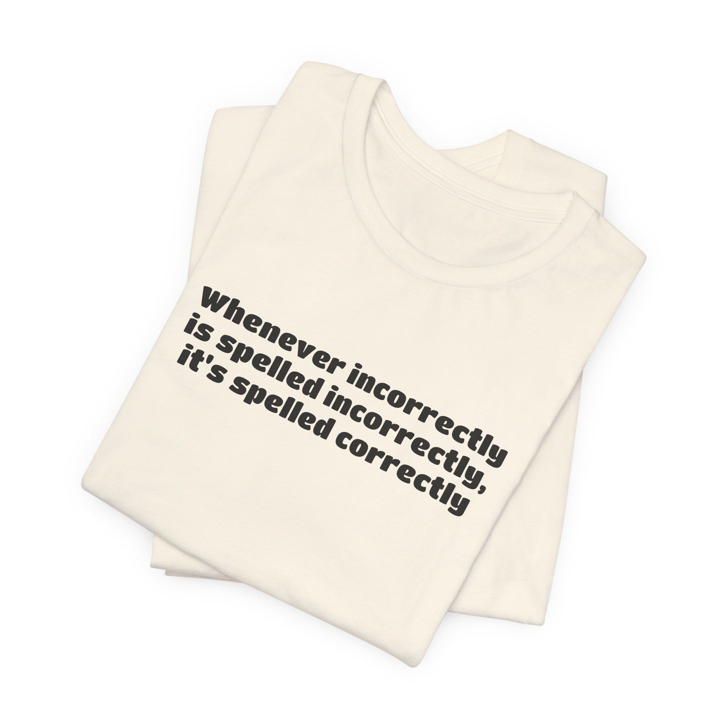 Incorrectly