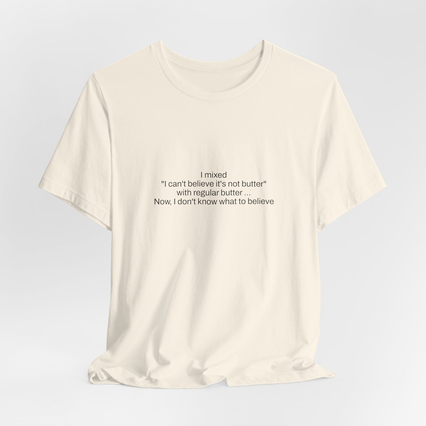 "I can't believe its not butter"