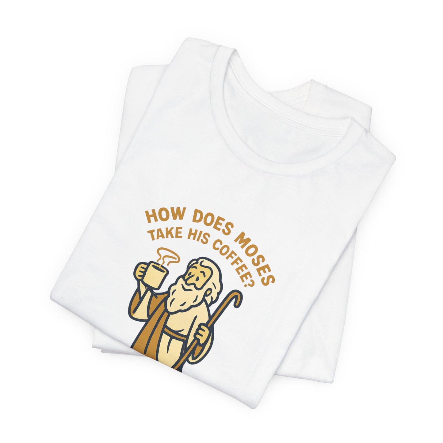 Moses Coffee Tee - "He Brews It" Funny Religious Coffee T-Shirt