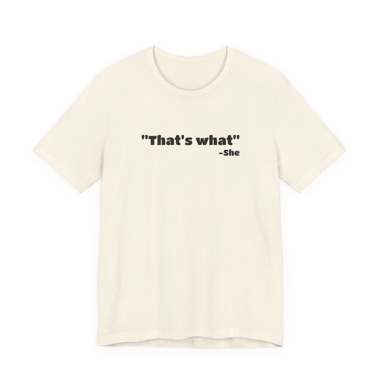 That's What She Said Tee