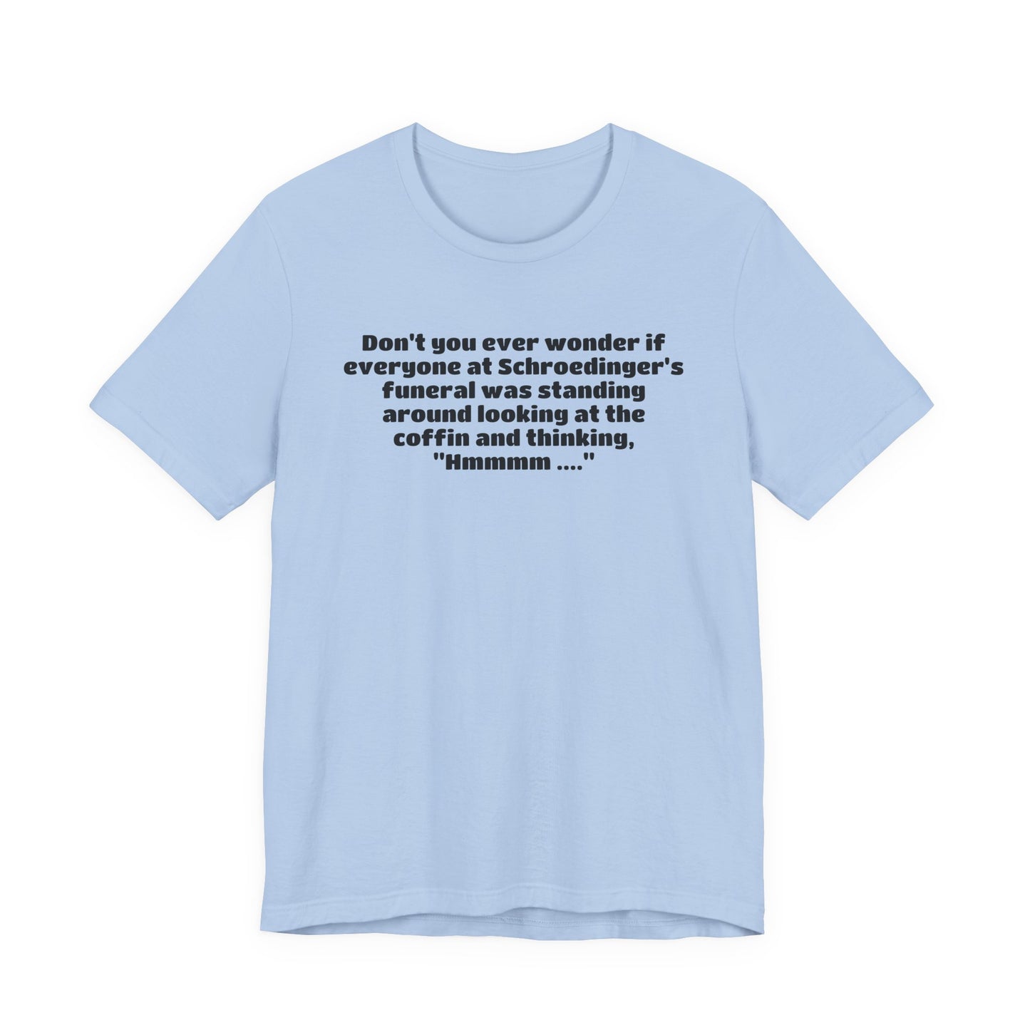 Schrödinger's Funeral