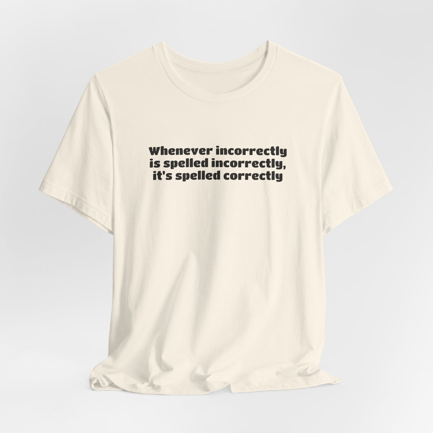 Incorrectly